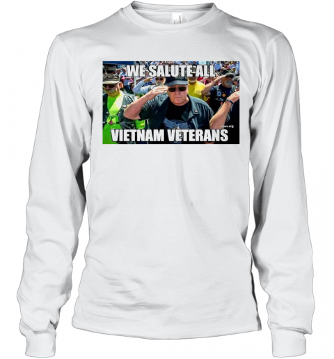 We Salute All Vietnam Veterans Long Sleeve T-Shirt