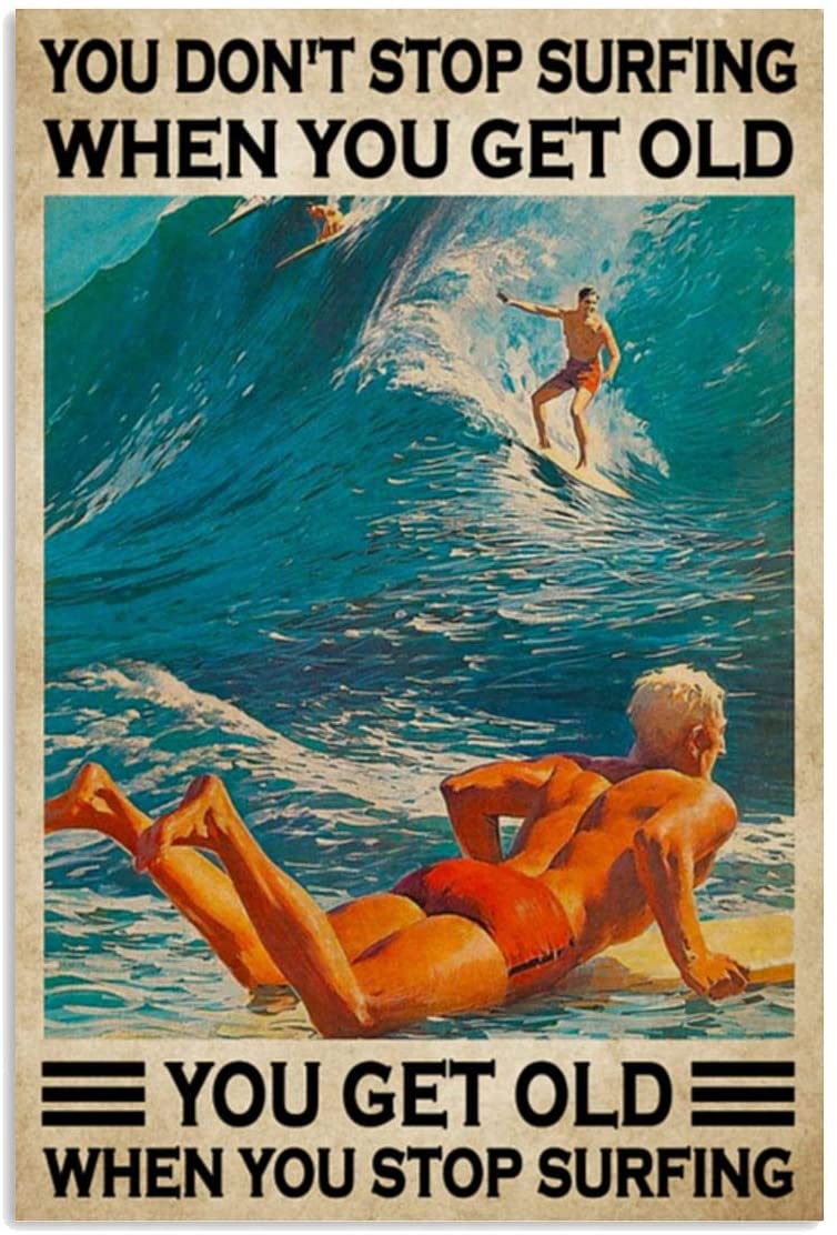 Vintage Surfers You Don’T Stop Surfing When You Get Old Poster Art Print      Home Decor Gift For Men Women Family Friend On Birthday Xmas