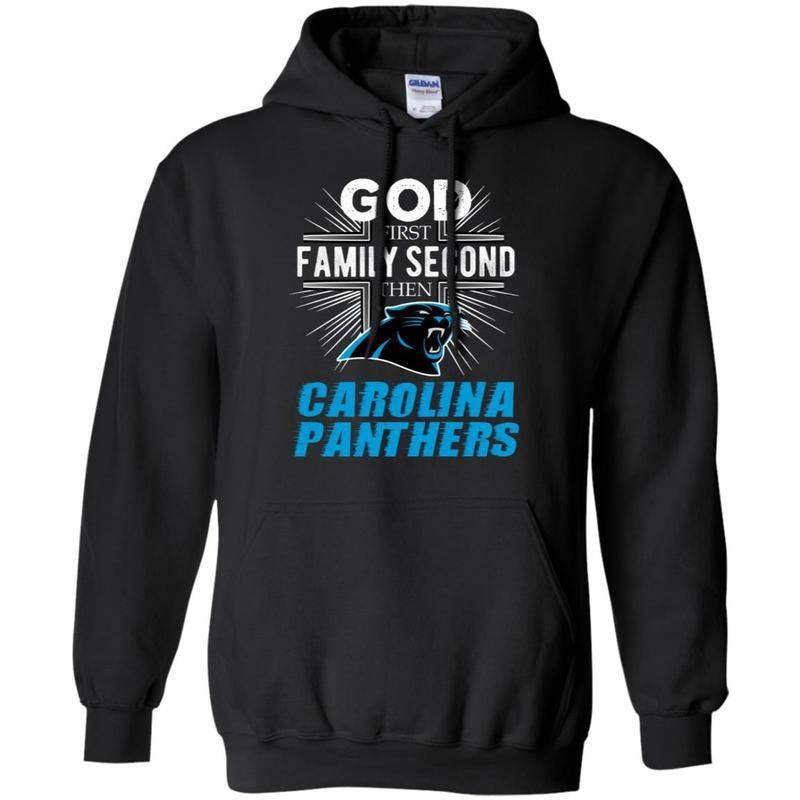 God First Family Second Then Carolina Panthers Football Team Great Hoodie Gift Pt06