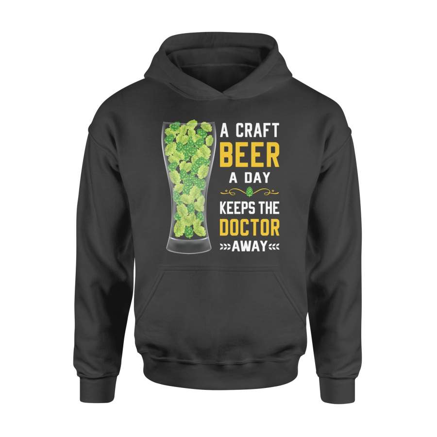 A Craft Beer A Day Keeps The Doctor Away – Standard Hoodie