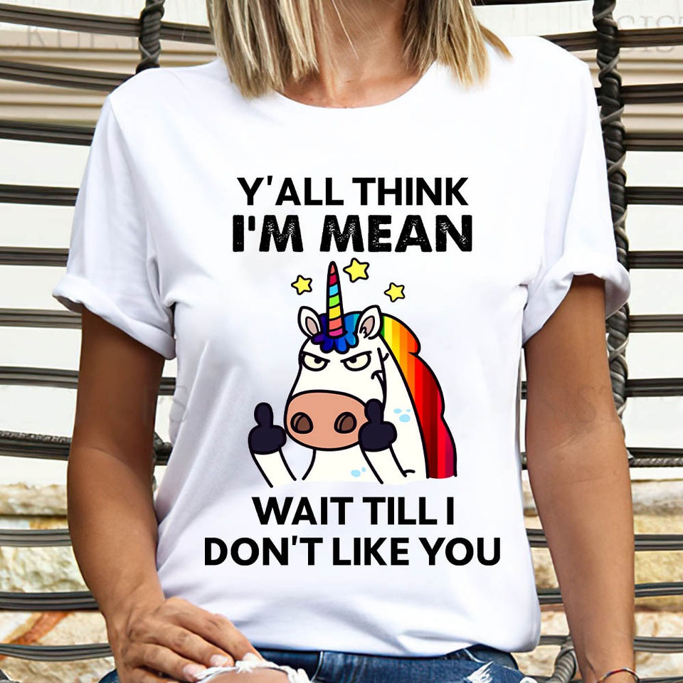 Yall Think I’M Mean Wait Till I Don’T Like You Funny Sarcastic Unicorn Gift Standard/Premium T-Shirt