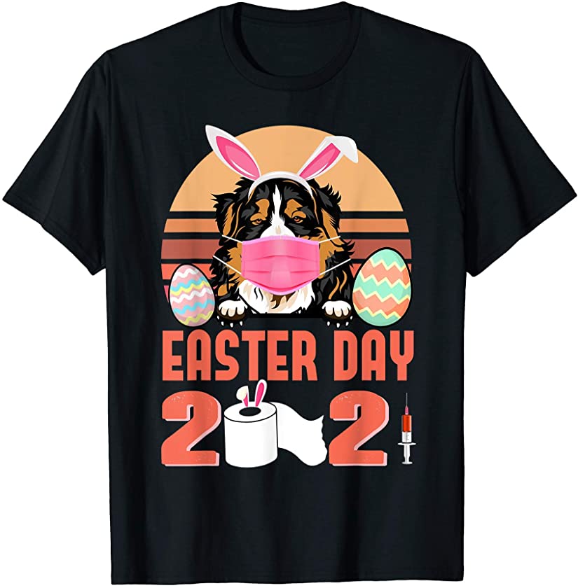 Bernese Mountain Dog Face Mask Bunny Egg Easter Day 2021 T-Shirt