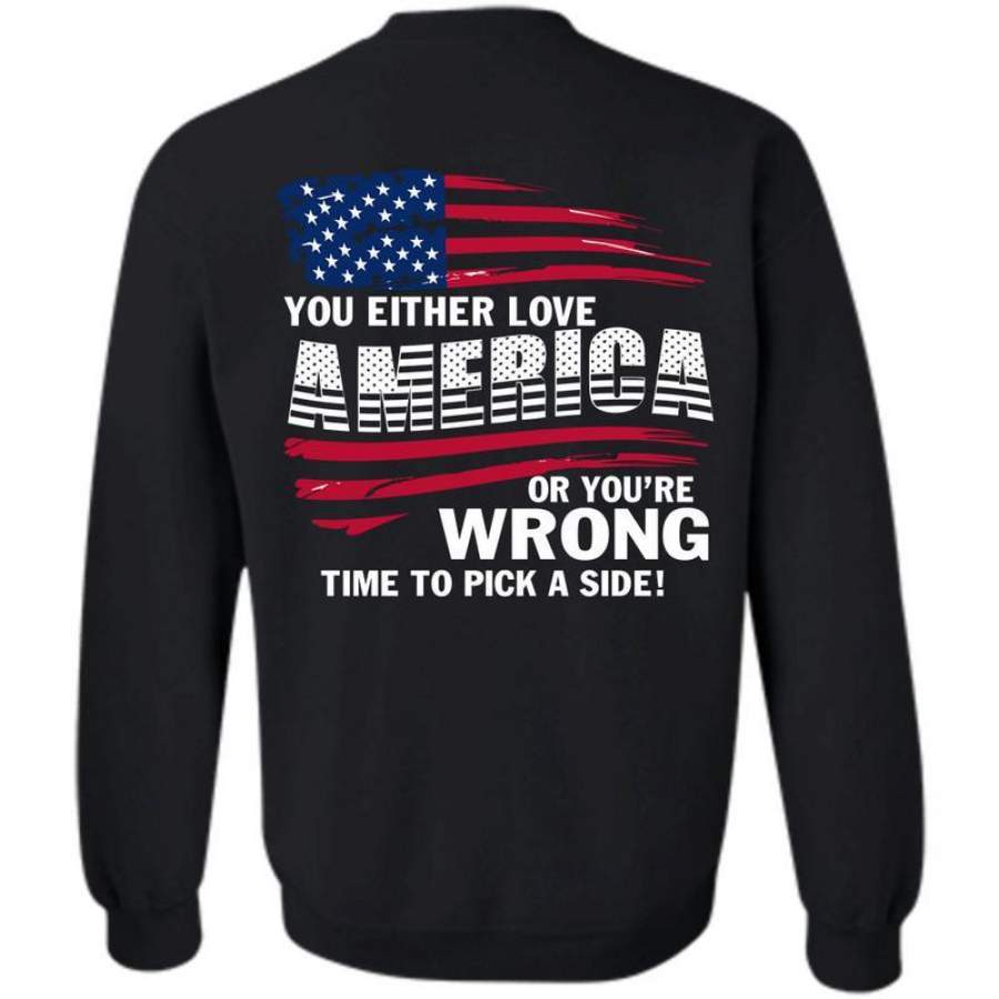 You’re Wrong Time To Pick T Shirt, I Love Veteran Sweatshirt