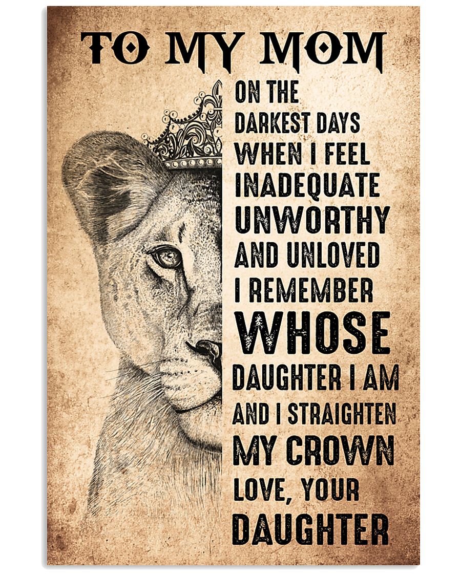 To My Mom Lion On The Darkest Day – Mother Poster 0921