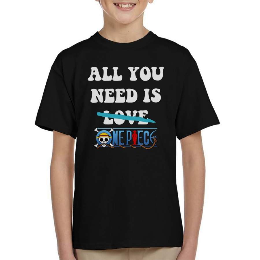All You Need Is One Piece Kid’s T-shirt