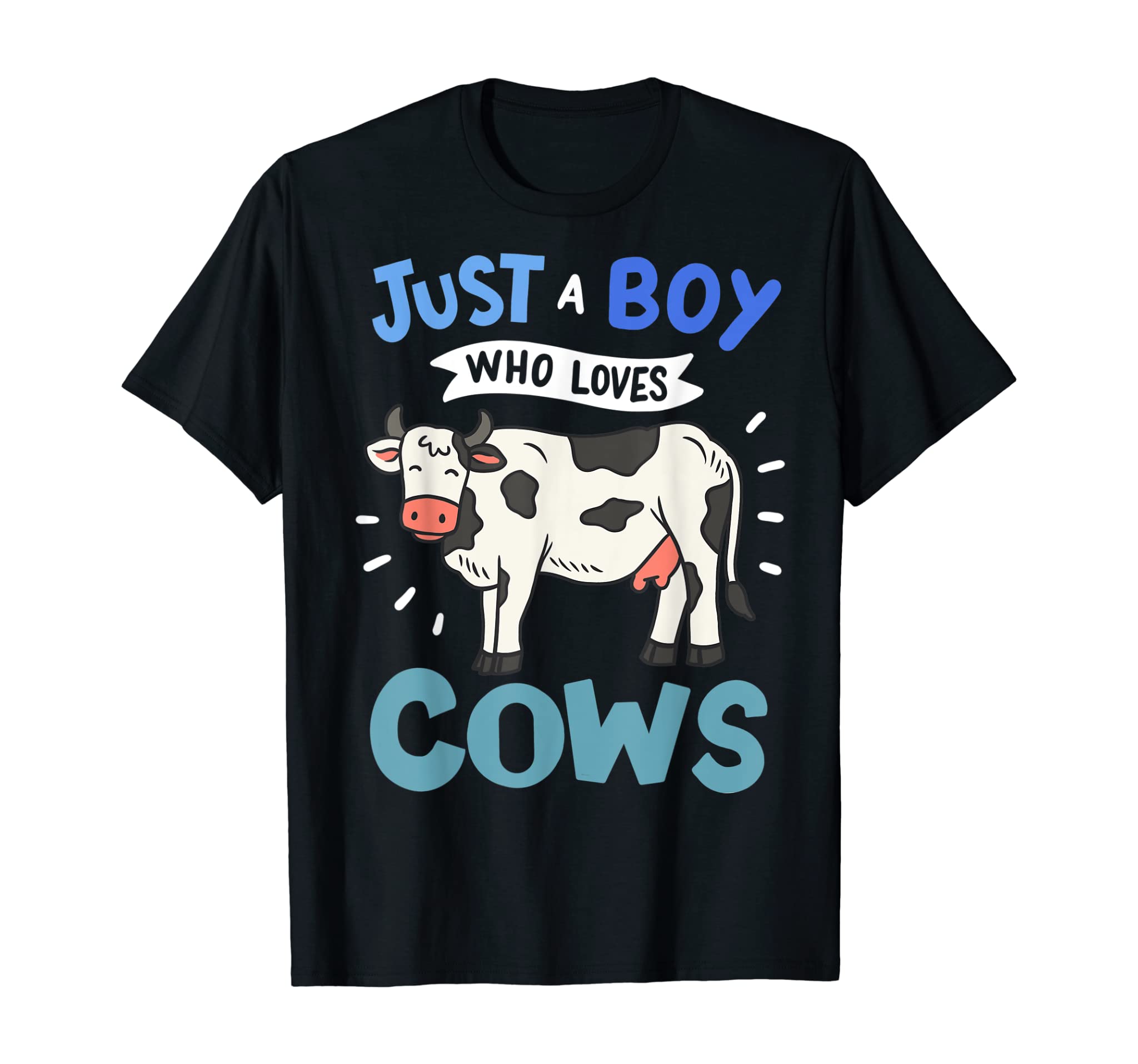 Cow Just a Boy Who Loves Cows Gift for Cow Lovers T-Shirt