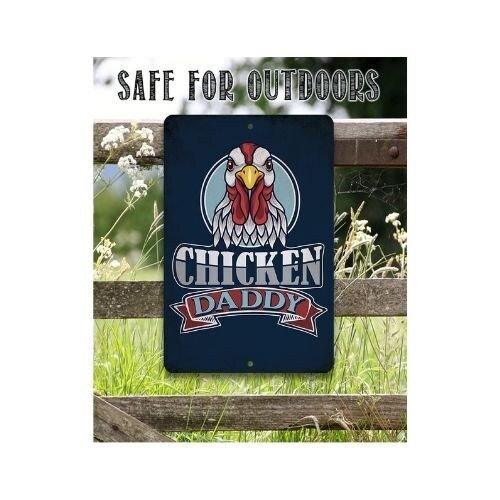 Chicken Coop Sign – Chicken Daddy – 8″ x 12″ or 12″ x 18″ Aluminum Tin Awesome Metal Poster