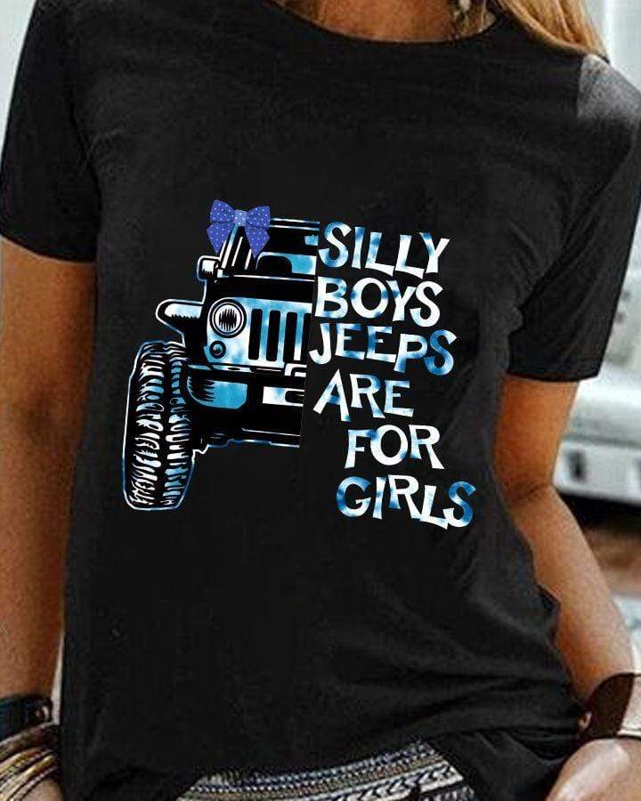 Gift for Mother Silly Boys Jeeps Are For Girl Unisex T-shirt