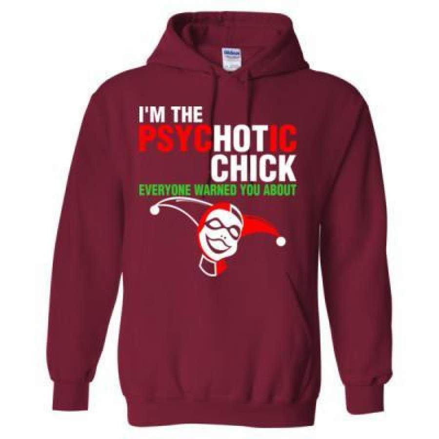 AGR Im The Psychotic Chick Everyone Warns You About – Heavy Blend™ Hooded Sweatshirt