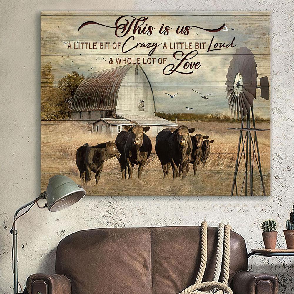 This Is Us A Little Bit Of Crazy A Whole Lot Of Love  – Gift For Family, Gift For Home Decor – Horizontal Canvas Matte Canvas Wall Art