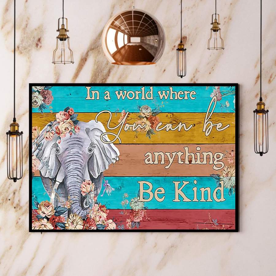 Elephant you can be anything be kind flowers multicolor paper poster no frame/ wrapped canvas wall decor full size