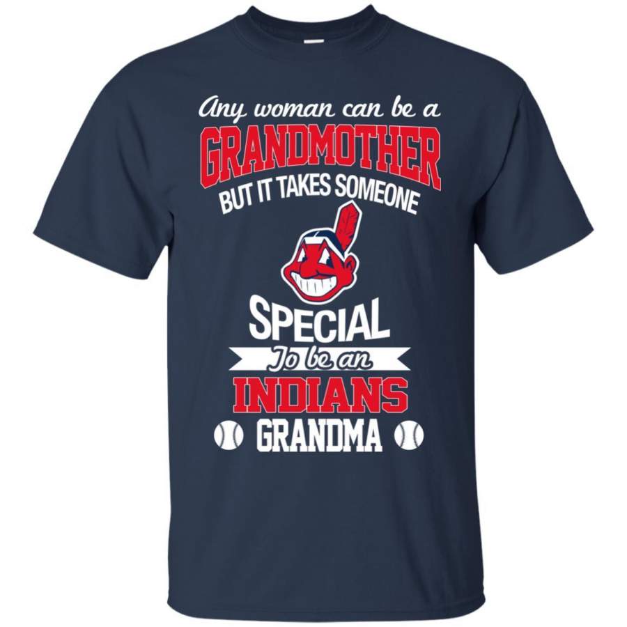 It Takes Someone Special To Be A Cleveland Indians Grandma T Shirts