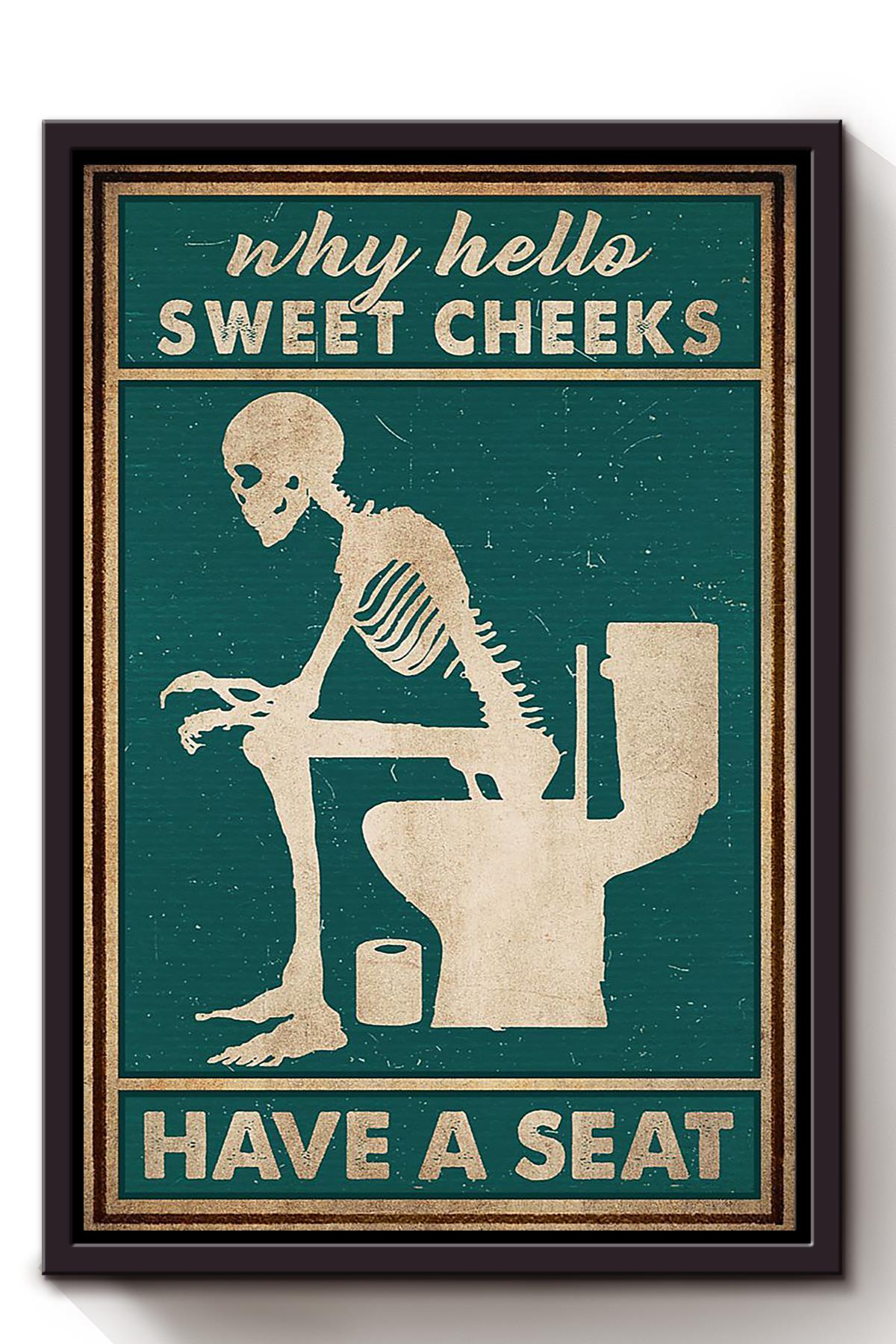 Why Hello Sweet Cheeks Have A Seat Canvas And Poster, Canvas Prints, My Poster Wall, Canvas Wall Art, Wall Decor Visual Art, Halloween Gift, Happy Halloween