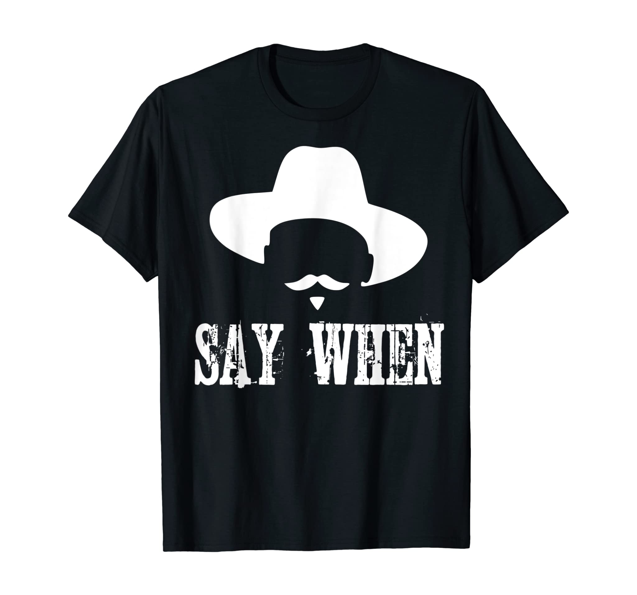 Say When I’M Your Huckleberry T-Shirt