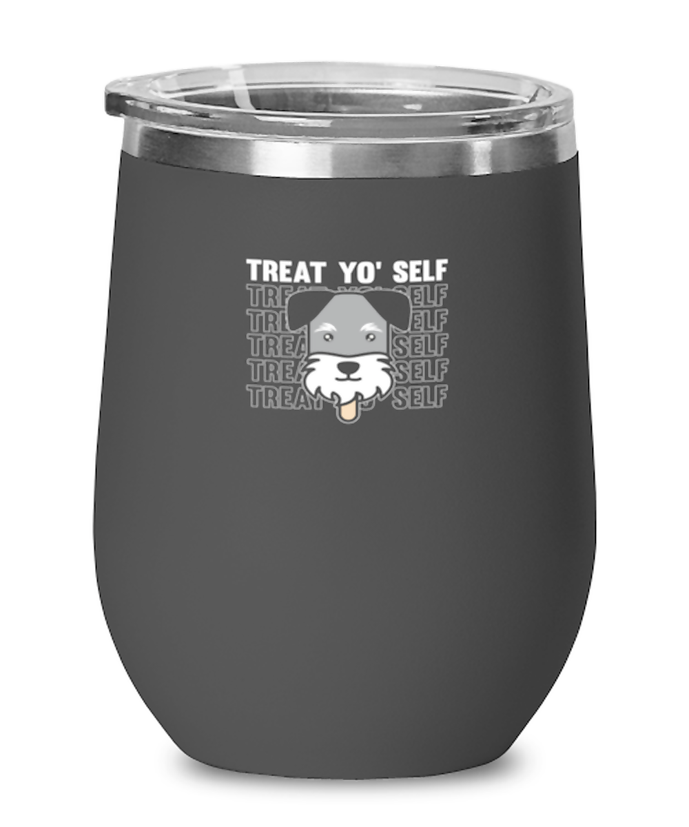 Wine Tumbler Stainless Steel Insulated  Funny Treat Yo Selt Dog Lover Ice Cream Dogs Schnaurer