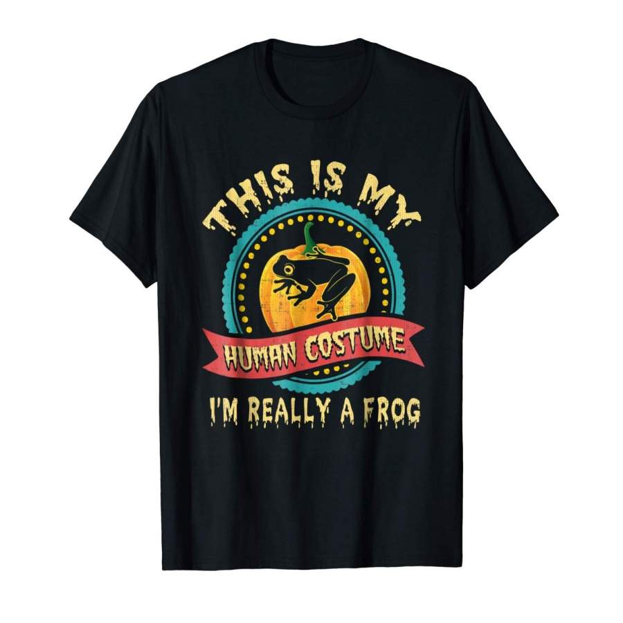 Halloween Shirt This Is My Human Costume I’m Really A Frog Men Fashion Cotton T-shirt