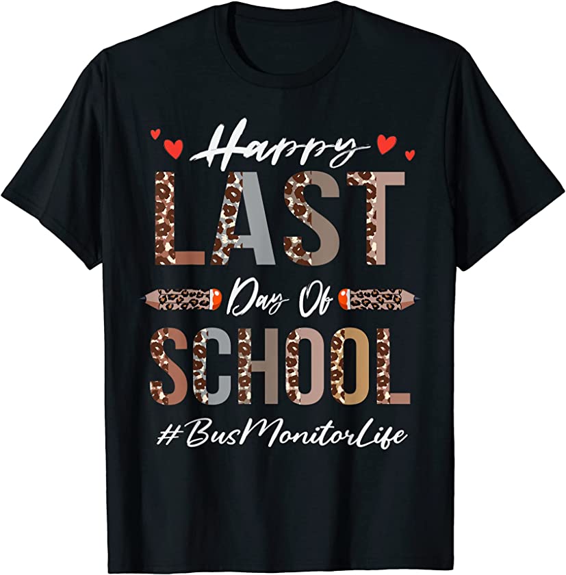 Bus Monitor Happy Last Day Of School Summer Funny Leopard T-Shirt