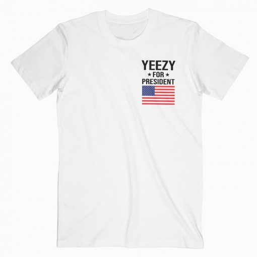 Yeezy For President Rs T Shirt