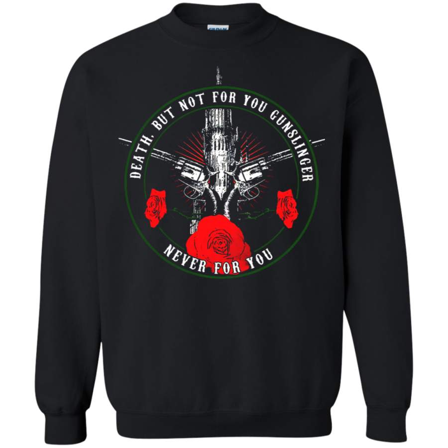 AGR Death But Not For You Gunslinger Sweatshirt