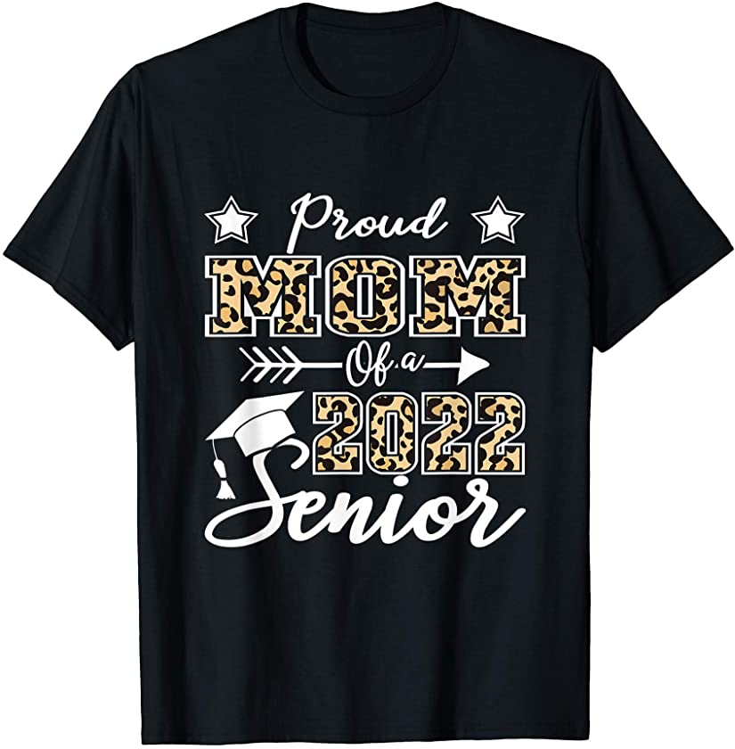 Senior 2022 Mom Of A Class 2022 Leopard Funny Graduation T-Shirt