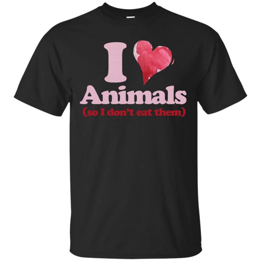 VEGETARIANS – I love Animals so I dont eat them T Shirt & Hoodie