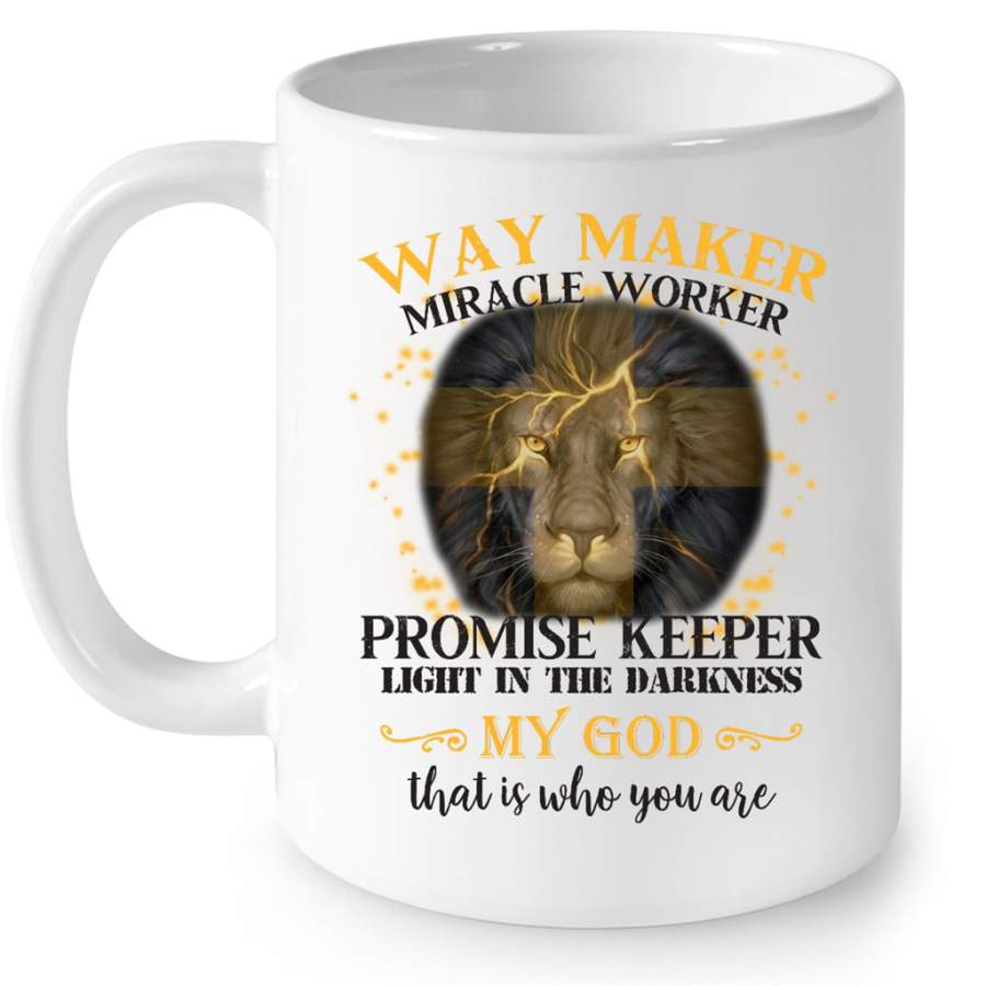 Way Maker Miracle Worker Promise Keeper Light In The Darkness My God That Is Who You Are Lion Gift Ideas For Men And Women B – Coffee White Mug