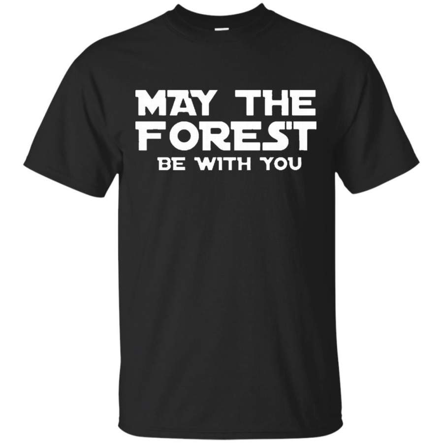 AGR May The Forest Be With You T-Shirt By Trui TShirt