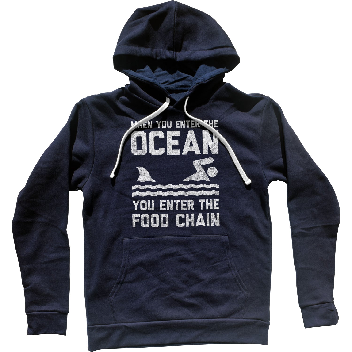 When You Enter The Ocean You Enter The Food Chain Shark Unisex Hoodie