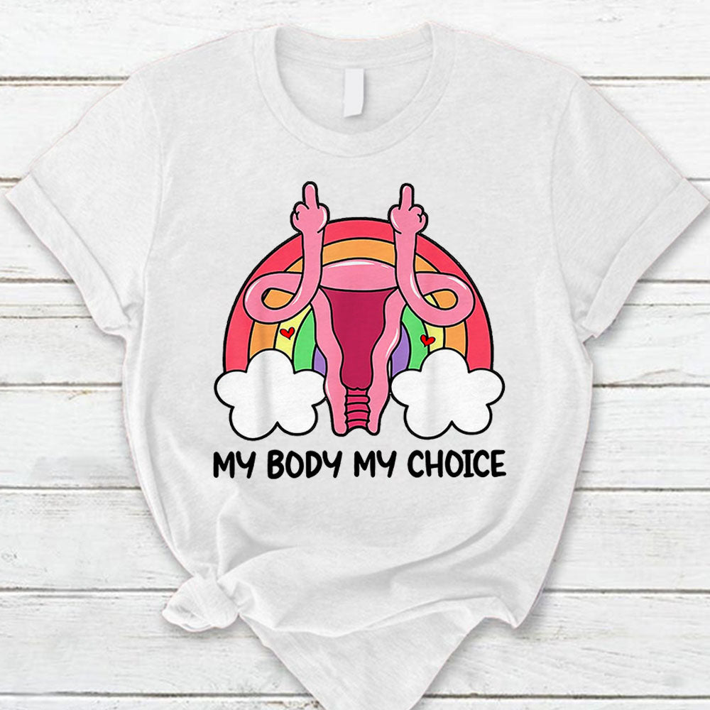 My Body My Choice Pro Choice Reproductive Rights T-Shirt Vr2 Do99