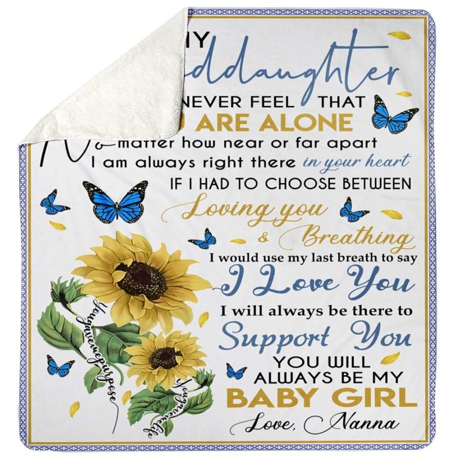 To My Granddaughter Never Feel That You Are Alone Gifts Sherpa Blanket