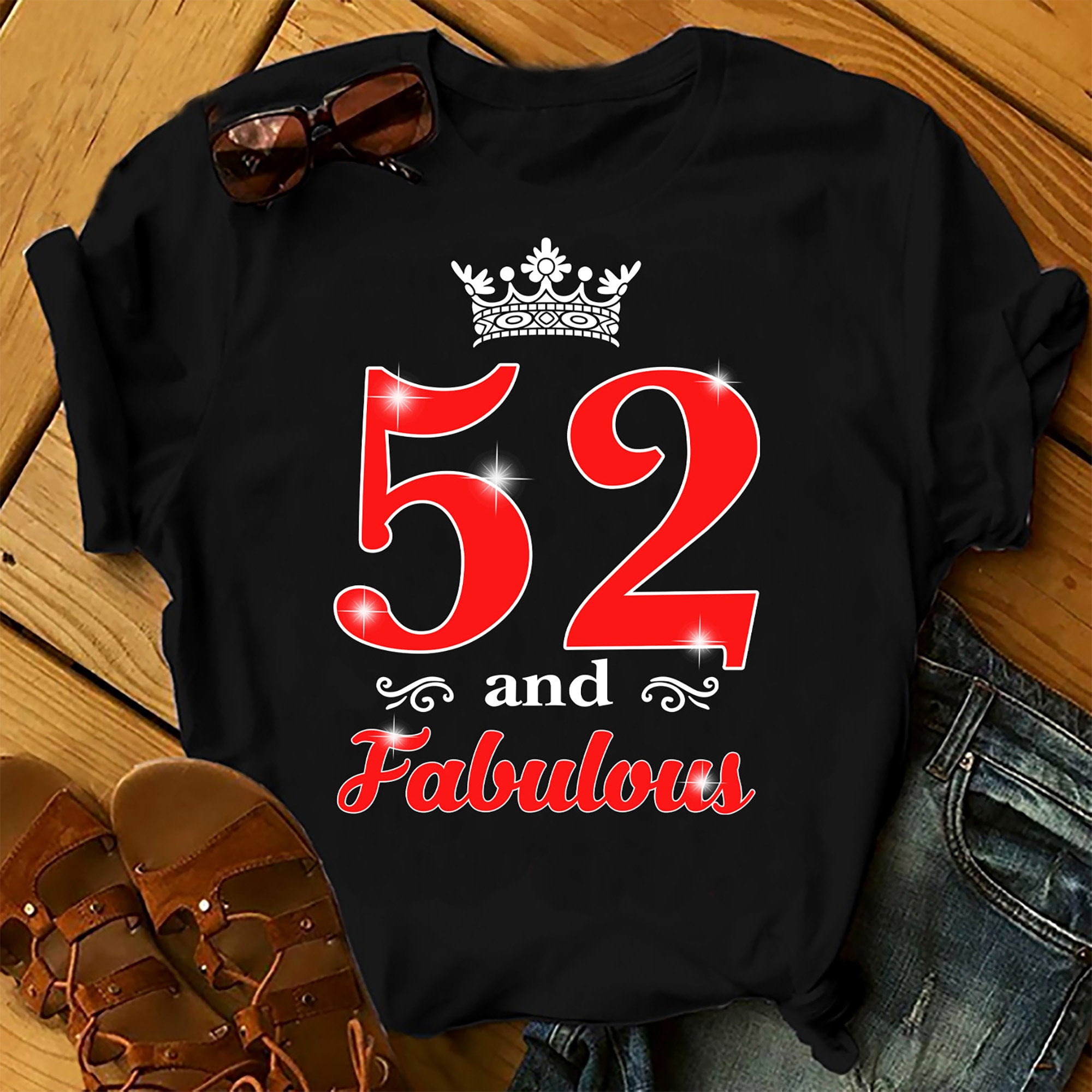 52 And Fabulous Queen – Shirts Women, Birthday T Shirts, Summer Tops, Beach T Shirts