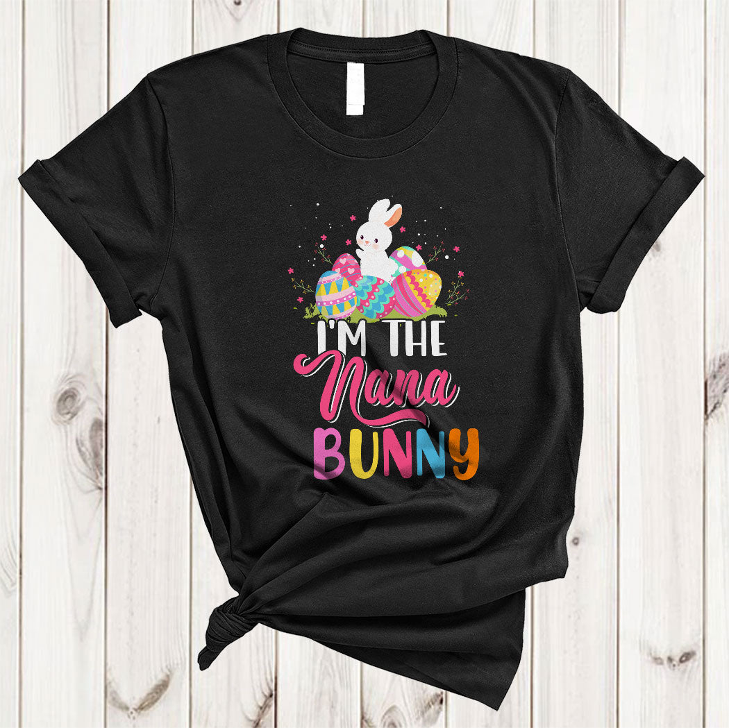 I’M The Nana Bunny Cute Funny Easter Day Bunny Egg Hunt Lover Matching Family Group Gifts T-Shirt