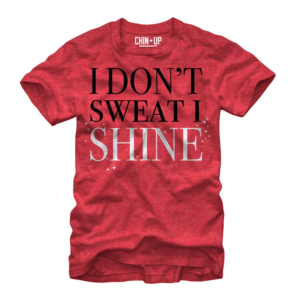 Chin Up Women’S I Don’T Sweat I Shine  Boyfriend Tee