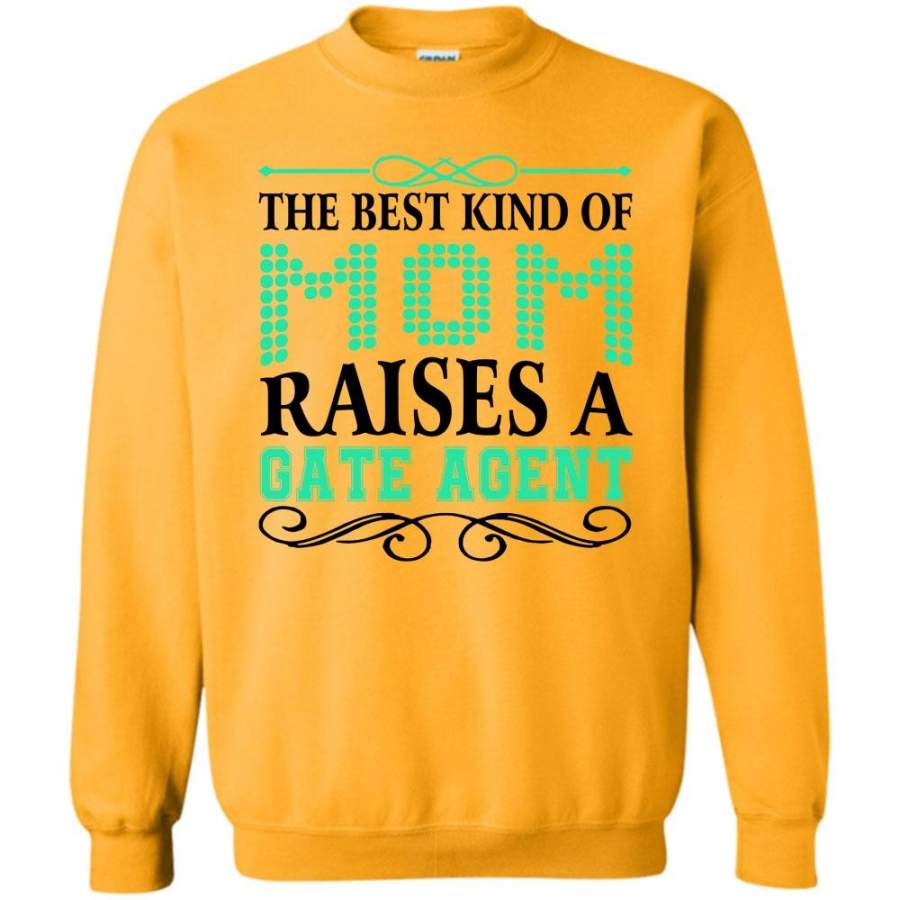 Gift For Mom T Shirt, The Best Kind Of Mom Raise A Gate Agent Sweatshirt