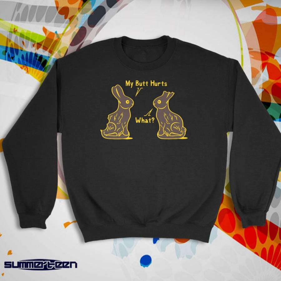 Rabbit My Butt Hurts What Women’S Sweatshirt