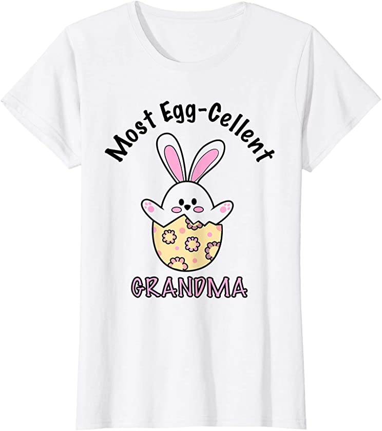 Womens Best Grandma | Most Eggcellent | Cute Bunny Egg | Easter T-Shirt