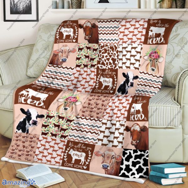 Cow Blanket – We Will Love You Till The Cows Come Home Blanket