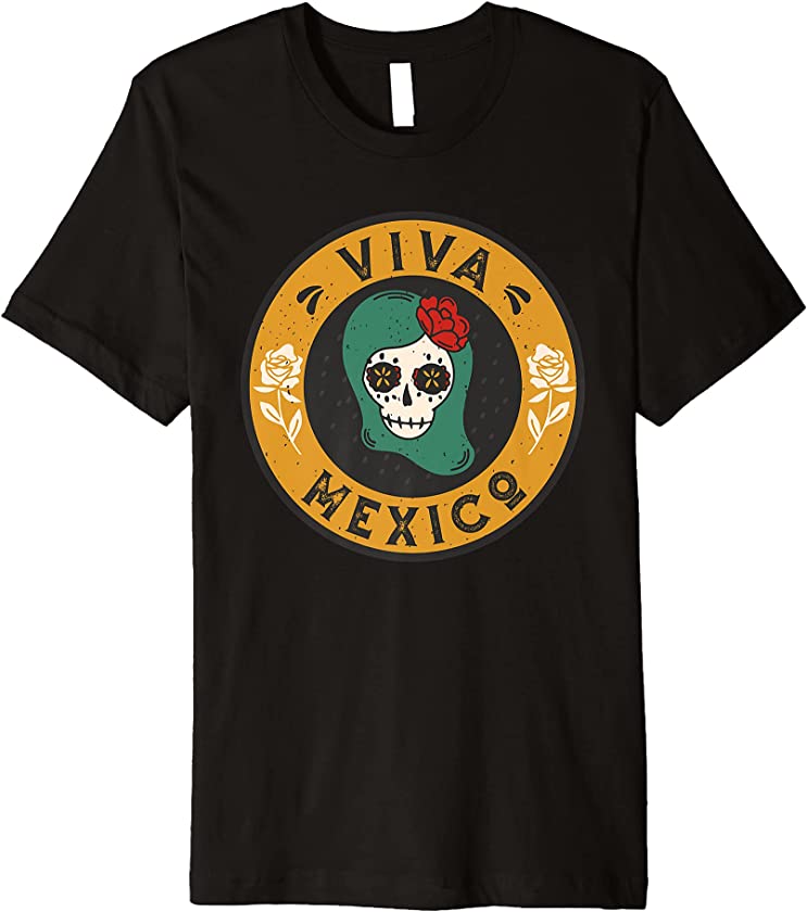 Viva Mexico Cinco De Mayo Mexican Fiesta Party Women Skull Premium T-Shirt