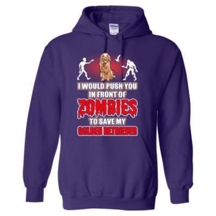 AGR I Would Push You In Front Of Zombies To Save My Golden Retriever – Heavy Blend™ Hooded Sweatshirt