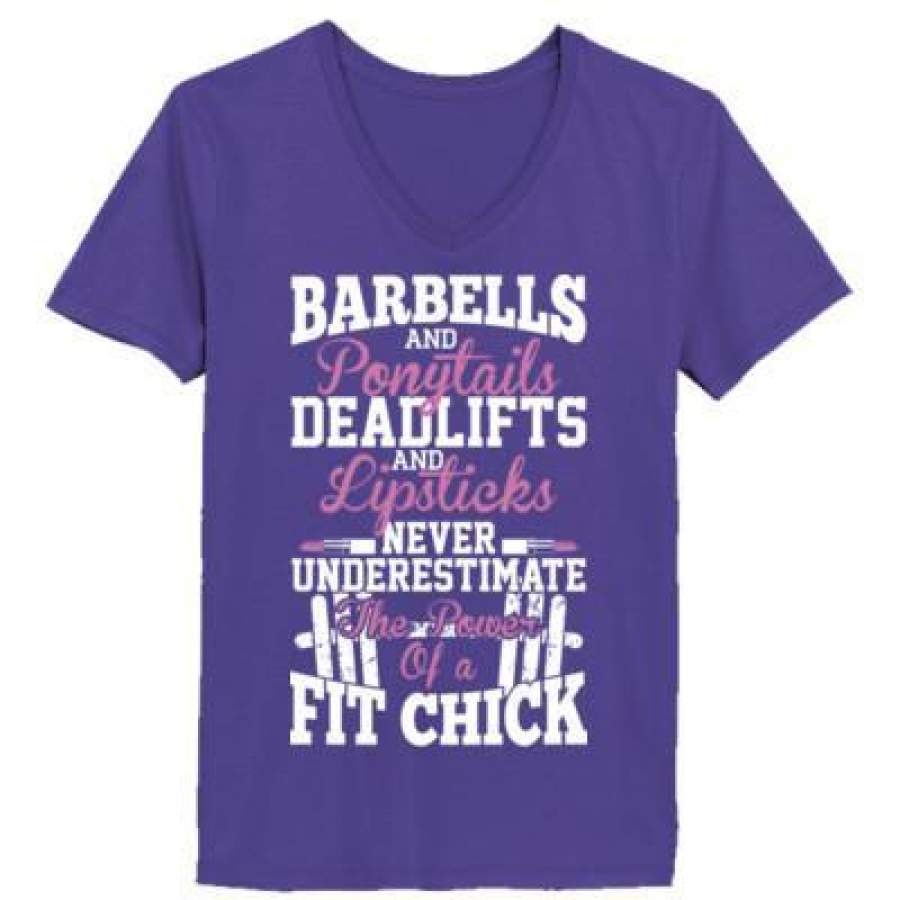 AGR Barbells And Ponytails Deadlifts And Lipsticks Never Underestimate The Power Of A Fit Chick – Ladies’ V-Neck T-Shirt