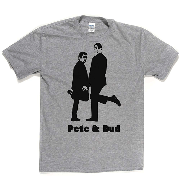 Pete & Dud T Shirt