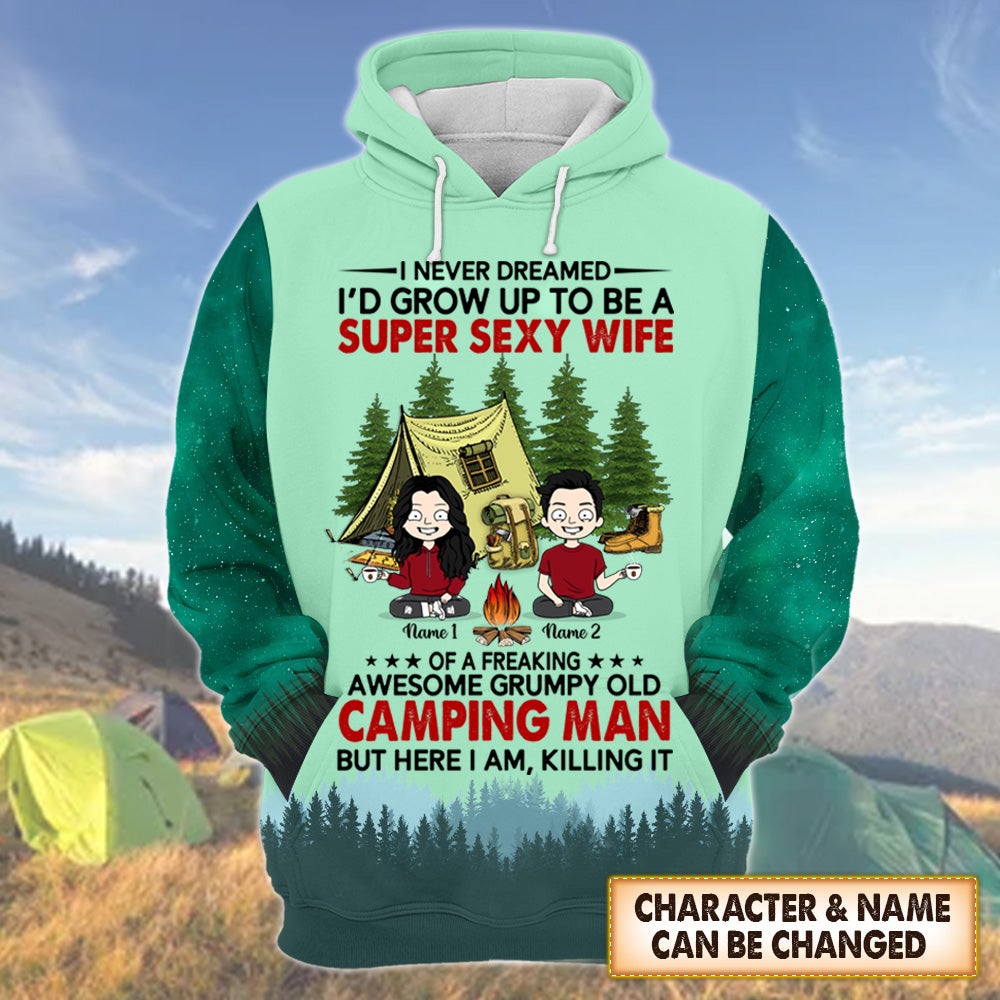 Personalized Couple Camping 3D Shirt I Never Dreamed I’D Grown Up To Be A Super Sexy Wife Camping 3D All Over Print Shirt Hoodie Zip Hoodie