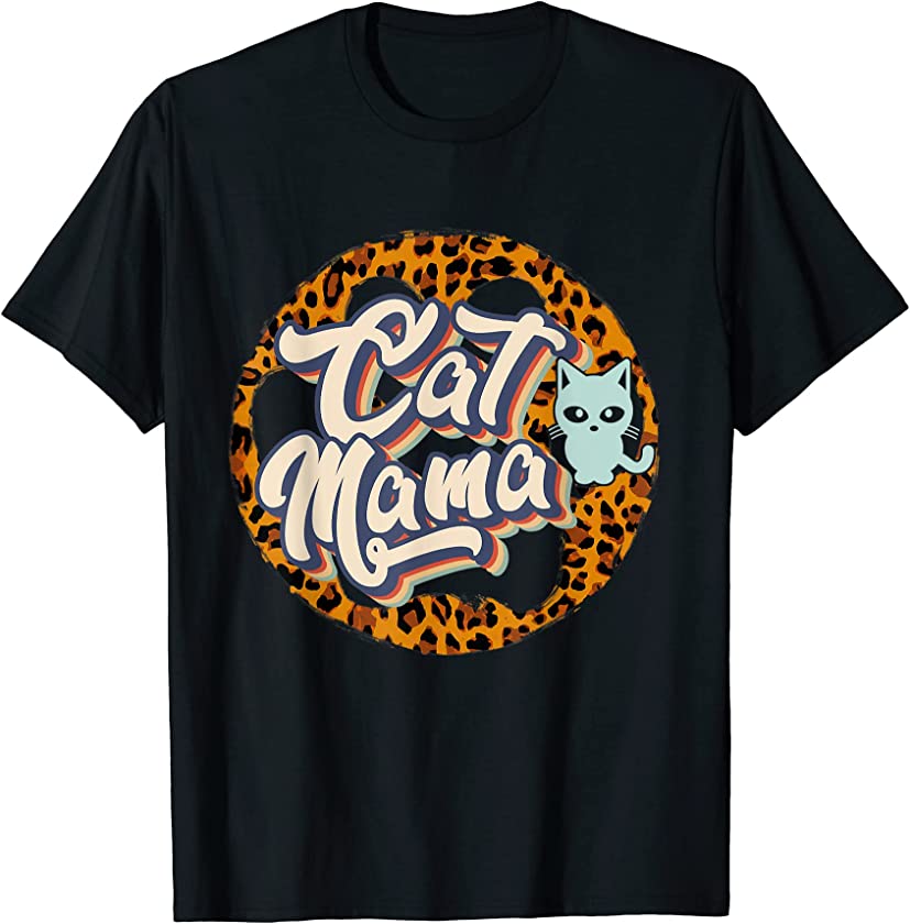 Cat Mama Cute Leopard Cat Paws Cat Lover Happy Mother’s Day T-Shirt