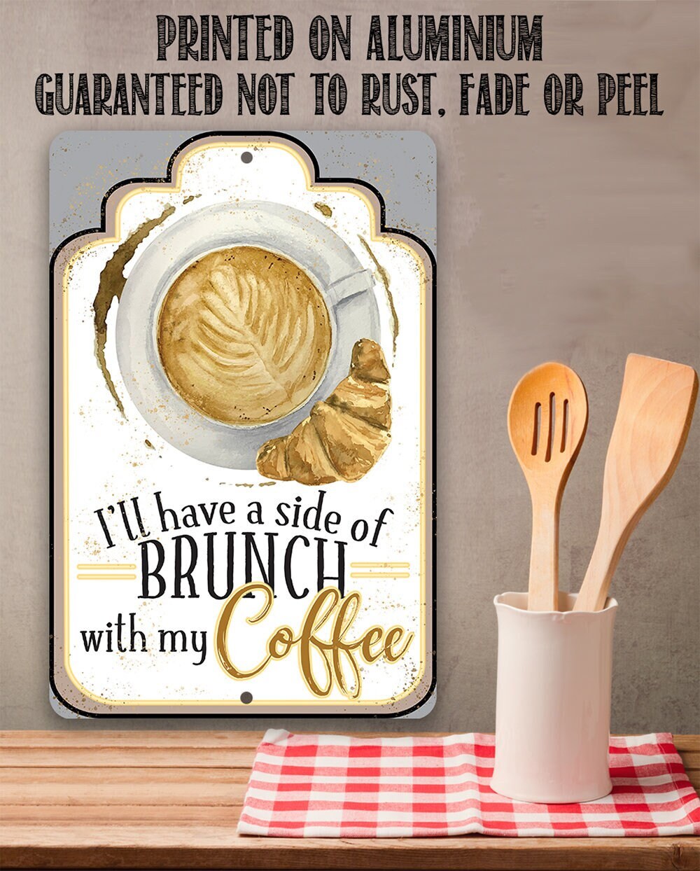 I’ll Have A Side Of Brunch With My Coffee – 8″ x 12″ or 12″ x 18″ Aluminum Tin Awesome Metal Poster