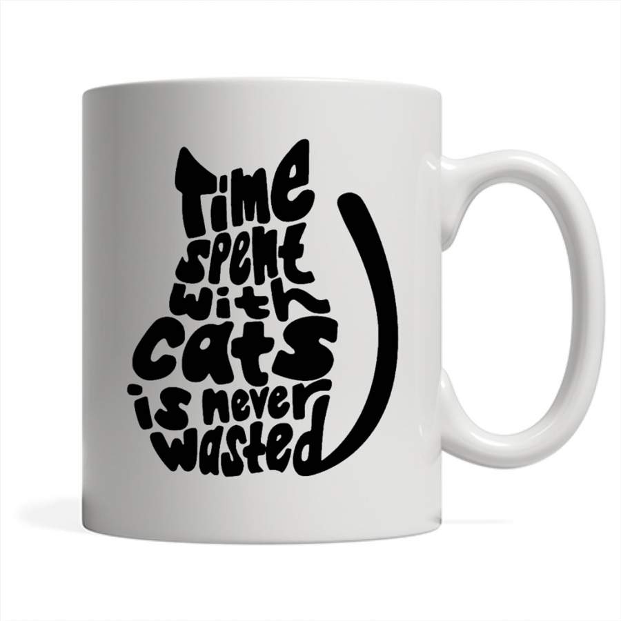 Time Spent With Cats Is Never Wasted, Cat Lover, Kitten Lover – Full-Wrap Coffee White Mug