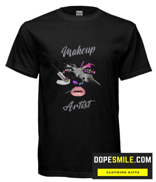 Make up artist cool T Shirt