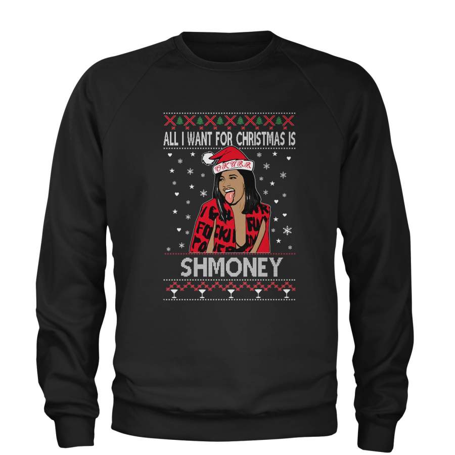 All I Want For Christmas Is Shmoney Ugly Christmas Adult Crewneck Sweatshirt