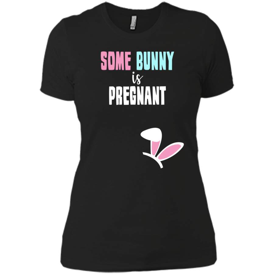 Cute New Moms Some Bunny Is Pregnant Easter T-shirt Next Level Ladies Boyfriend Tee