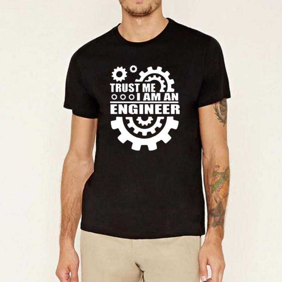 Trut Me I Am An Engineer Fahion Men’ Humor  T-Shirt O-Neck Male Hip-Hop Caual Clothing