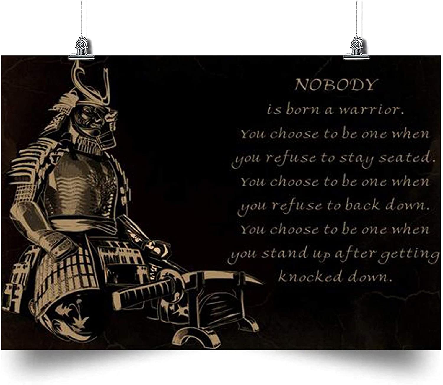 Samurai Poster Nobody Is Born A Warrior You Choose To Be When You ...